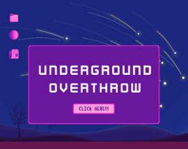 UNDERGROUND OVERTHROW Image