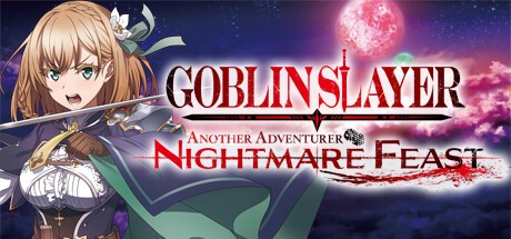 Games like Goblin Slayer Another Adventurer: Nightmare Feast