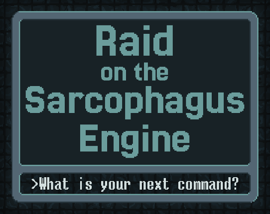 Raid on the Sarcophagus Engine (WIP) Image