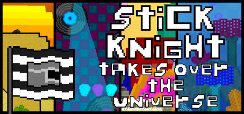 Stick Knight Takes Over the Universe Game Cover