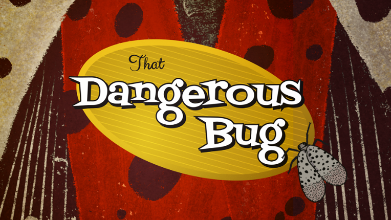 That Dangerous Bug Image