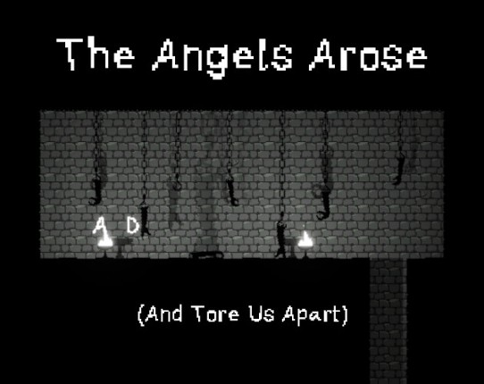 The Angels Arose (And Tore Us Apart) Image