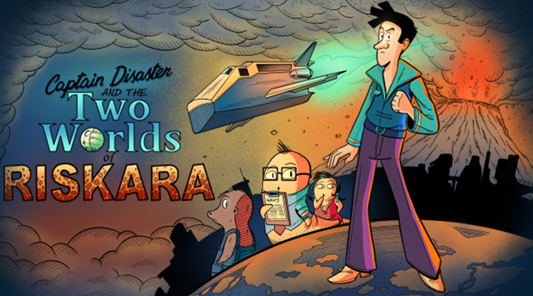 Captain Disaster and The Two Worlds of Riskara Image