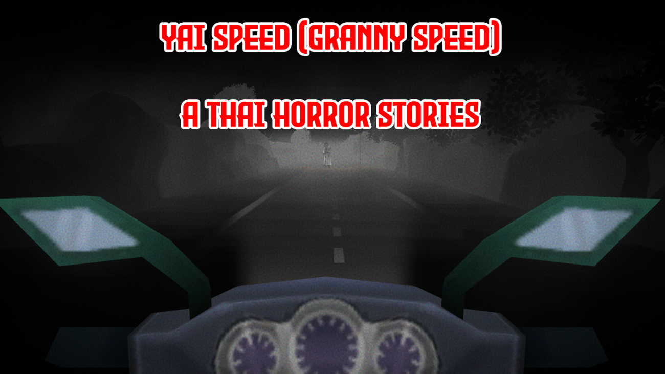 Games like Yai Speed (Granny Speed) Thailand Folklore Horror