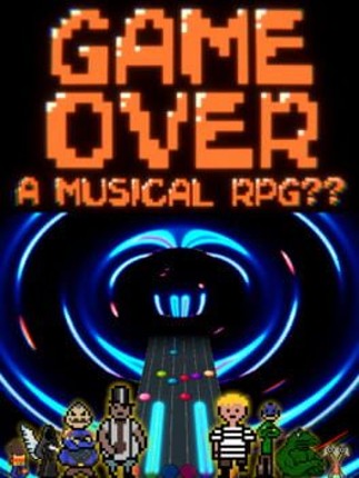 Game Over: A Musical RPG?? Image