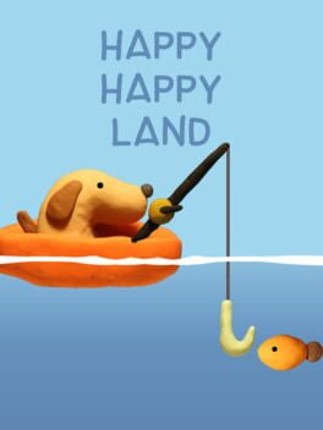 Happy Happy Land Image