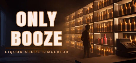 Games like Only Booze: Liquor Store Simulator