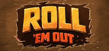 Games like Roll 'em Out