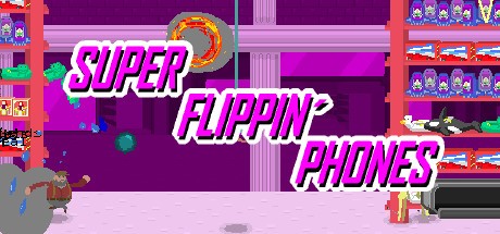 Games like Super Flippin' Phones
