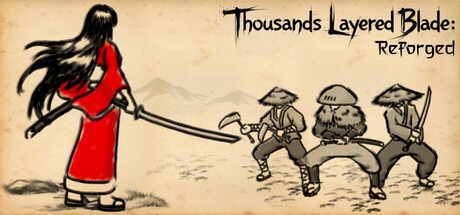 Games like Thousands Layered Blade: Reforged