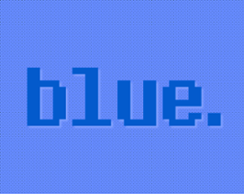 blue. Image