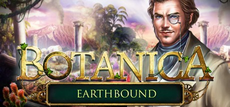 Games like Botanica: Earthbound Collector's Edition