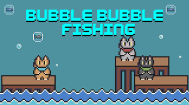 Bubble Bubble Fishing Image