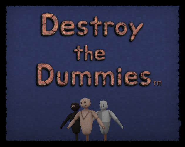Games like Destroy the Dummies