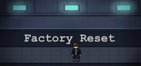Games like Factory Reset