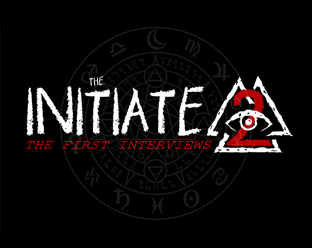 Games like The Initiate: The First Interviews