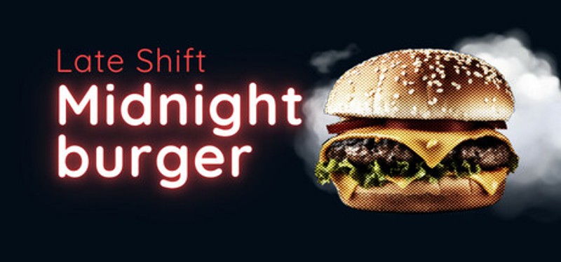 Late Shift - Midnight Burger Image