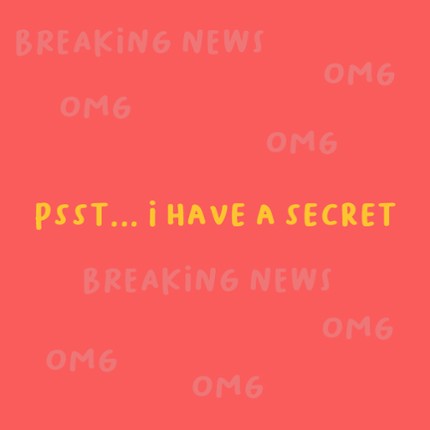 Psst... I have a secret Image