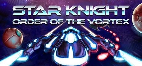 Games like Star Knight: Order of the Vortex