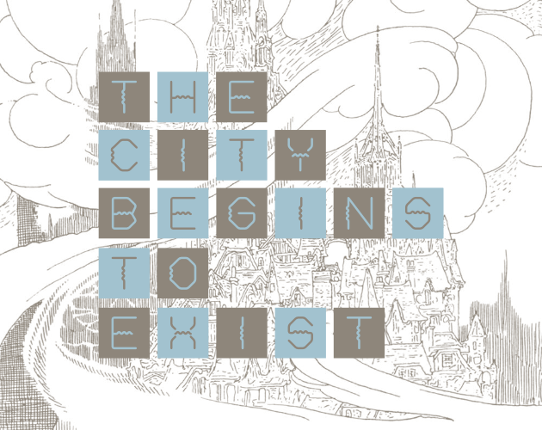 the city begins to exist Game Cover