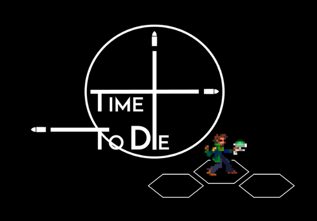 Time To Die Image