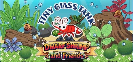 Games like Tiny Glass Tank: Dwarf Shrimp and Friends