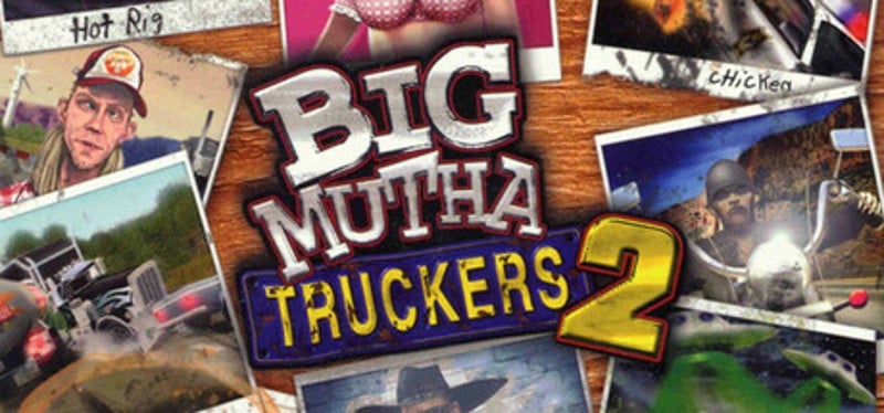 Big Mutha Truckers 2: Truck Me Harder Image