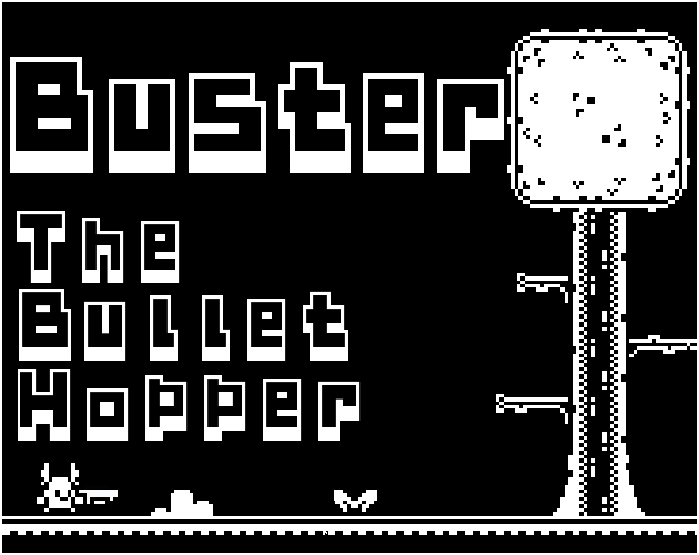 Games like Buster - The Bullet Hopper