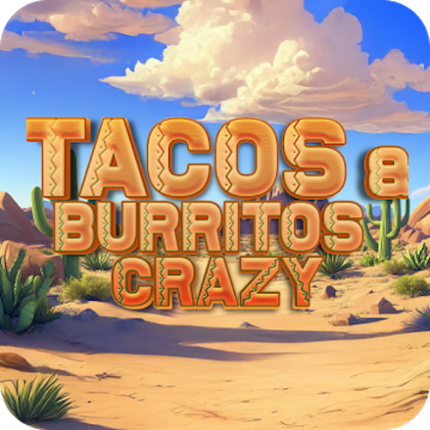 Tacos & Burritos Crazy Image