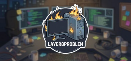 Games like Layer8Problem