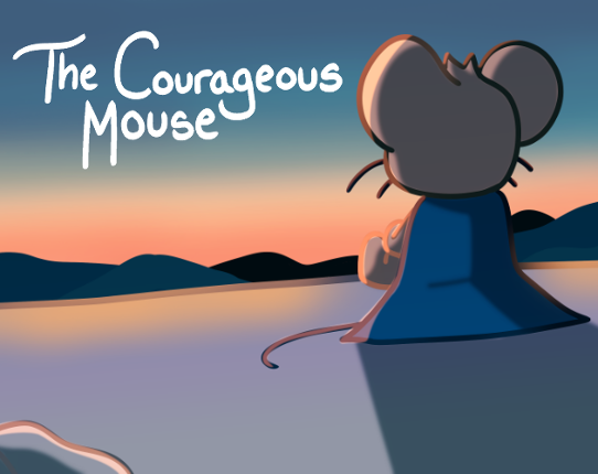 The Courageous Mouse Image