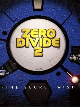 Games like Zero Divide 2: The Secret Wish