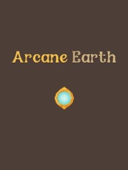 Games like Arcane Earth