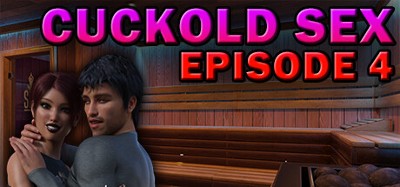 Cuckold Sex - Episode 4 Image