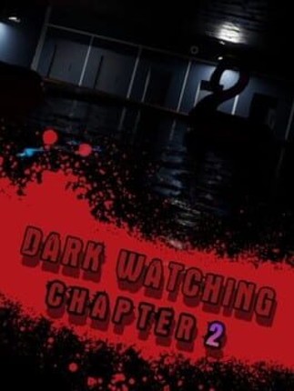 Dark Watching Chapter 2 Image