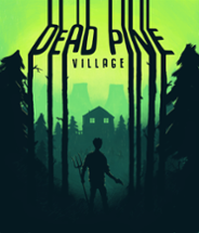 Dead Pine Village Image