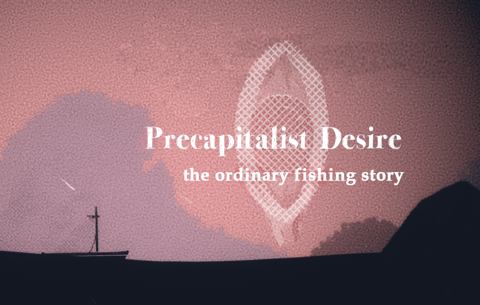 Games like Precapitalist Desire