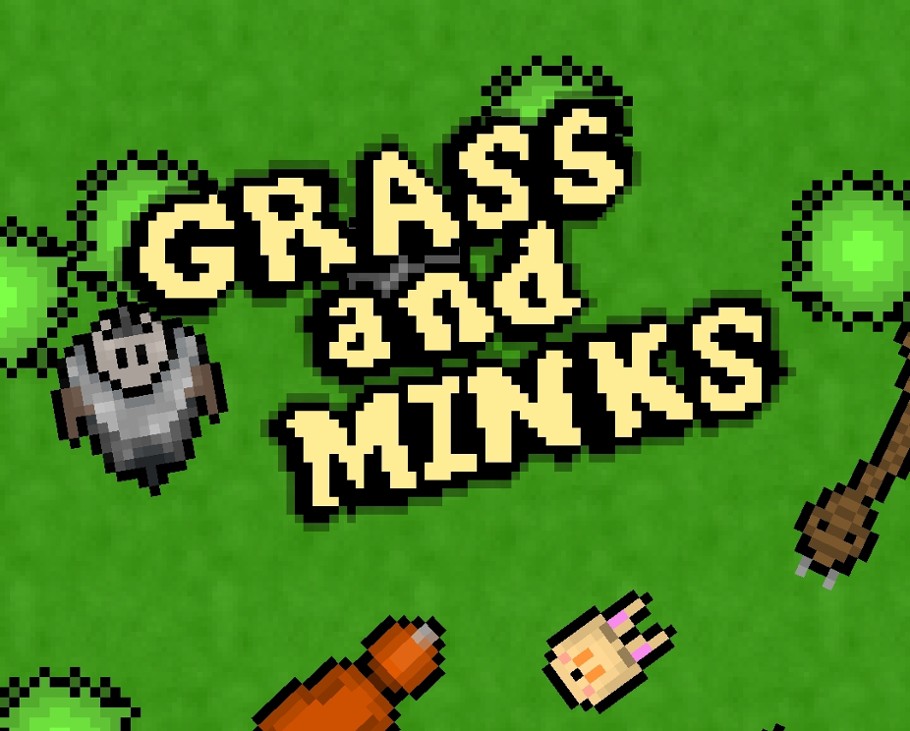 Games like Grass and minks