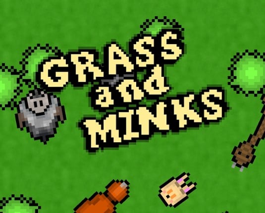 Grass and minks Game Cover