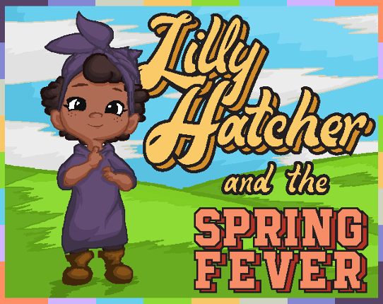 Lilly Hatcher and the Spring Fever Game Cover