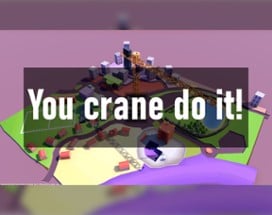 You crane do it Image