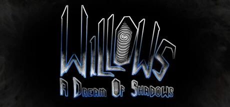 Games like Willows: A Dream of Shadows