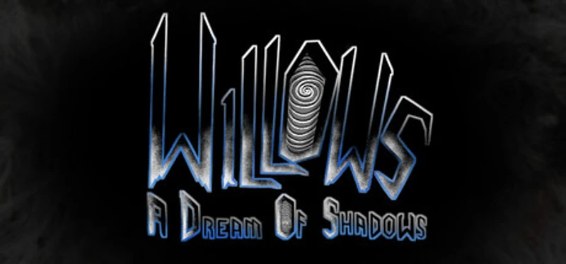 Willows: A Dream of Shadows Image