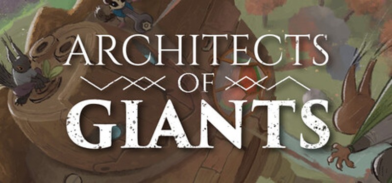 Architects of Giants Image