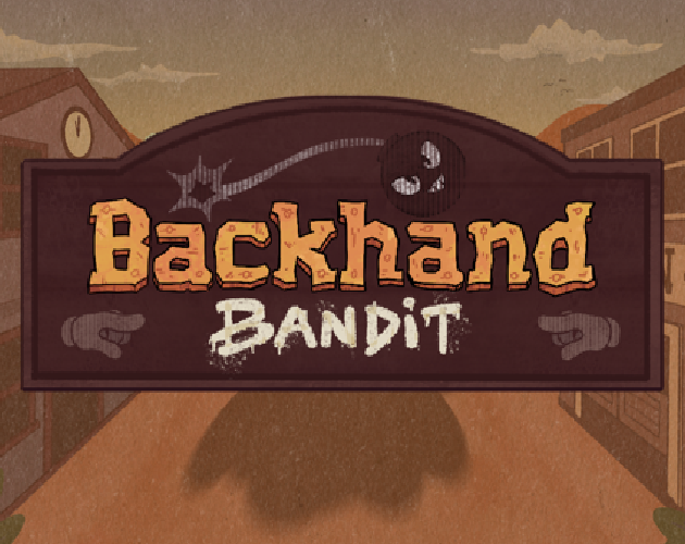 Games like Backhand Bandit