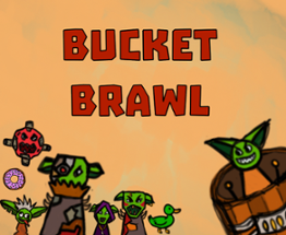 Bucket Brawl Image