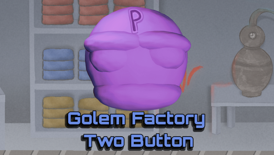Games like Golem Factory Two Button