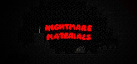 Games like Nightmare Materials
