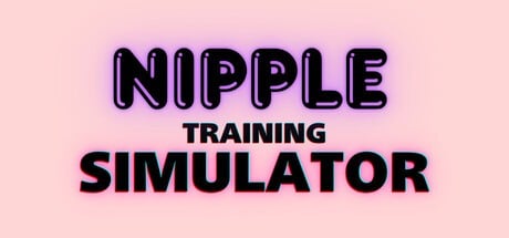 Games like Nipple Training Simulator