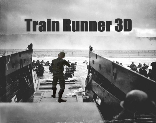 *Part Two?* *Don't Try This at Home* *Scary* *3 AM* Train Runner 3D (In Normandy?) *Gone Wrong* *The Sequel* Image